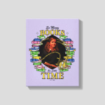 So Many Books, So Little Time Canvas Print