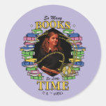 So Many Books, So Little Time Classic Round Sticker