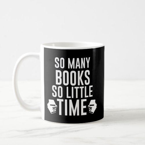 So Many Books So Little Time Coffee Mug
