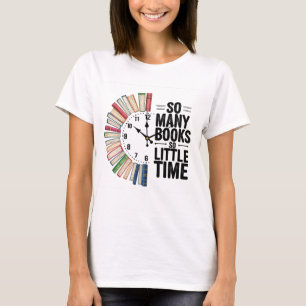 So Many Books So Little Time – Colorful Clock Book T-Shirt