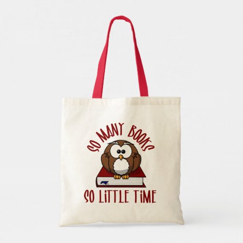 So Many Books So Little Time  Cute Reading Quote Tote Bag