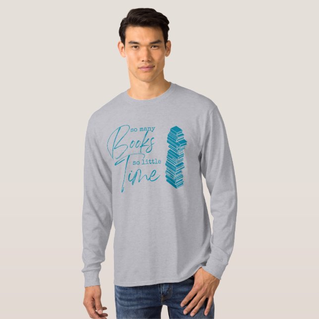 So Many Books So Little Time Long Sleeve T-Shirt (Front Full)