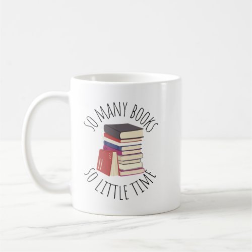 So Many Books So Little Time Mug