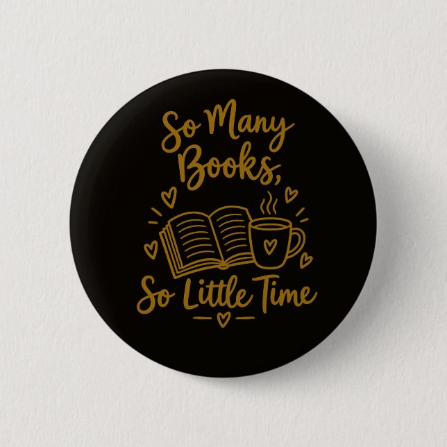 So Many Books So Little Time Reader Gift Button (Front)