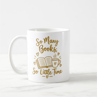 So Many Books So Little Time Reader Gift Coffee Mug
