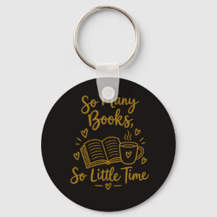 So Many Books So Little Time Reader Gift Keychain