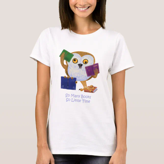 So Many Books So Little Time T-Shirt (Front)