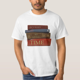 So Many Books So Little Time T-Shirt