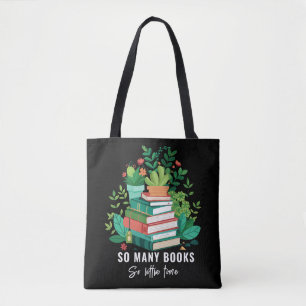So Many Books, So Little Time Tote Bag