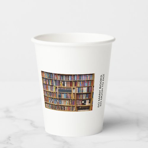 So many books so much to do Quote Book Lovers Paper Cups