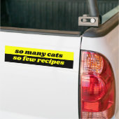 So Many Cats So Few Recipes Bumper Sticker (On Truck)