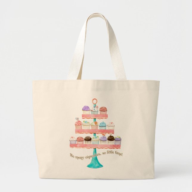 So Many Cupcakes, so Little Time!  Cupcake Art Large Tote Bag (Front)
