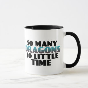 So Many Dragons So Little Time Gamers Geek Mug