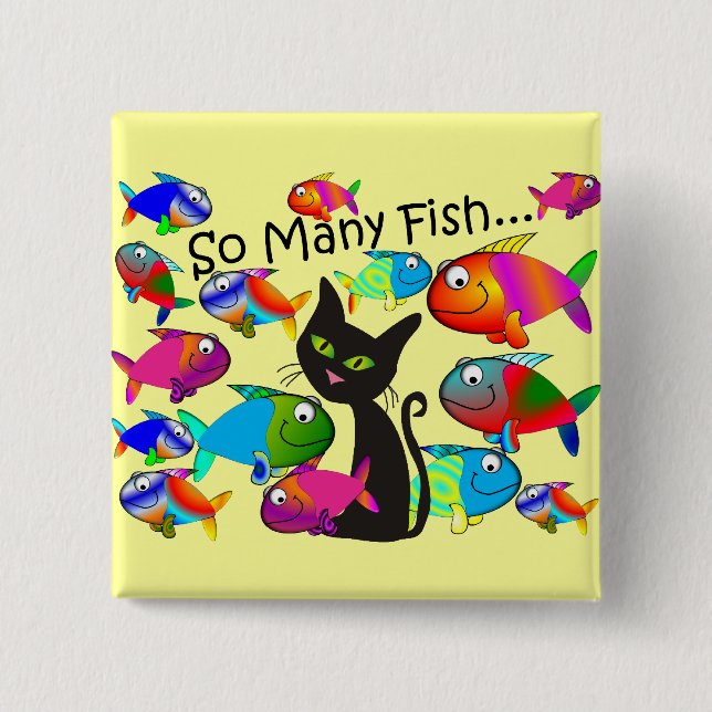 "So Many Fish" Cat Lovers Gifts Button (Front)