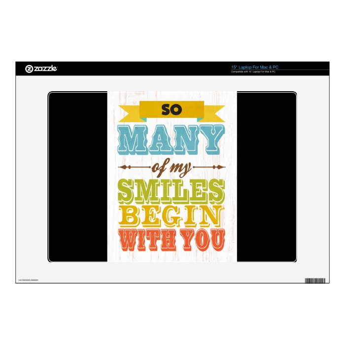 So many Smiles Begin with You Decals For Laptops