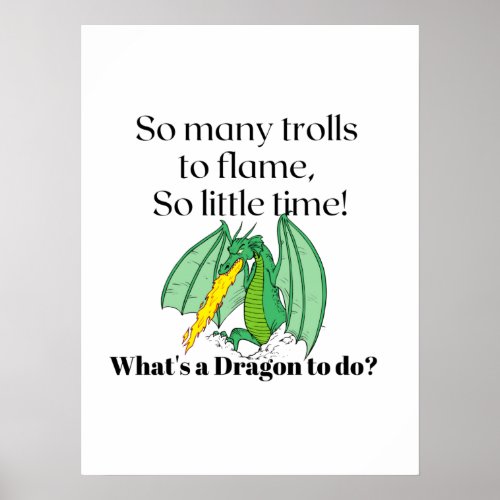 So many trolls to flame _ snarky dragon poster
