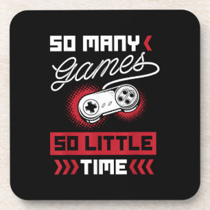 So Many Video Games So Little Time - Gaming & Game Beverage Coaster