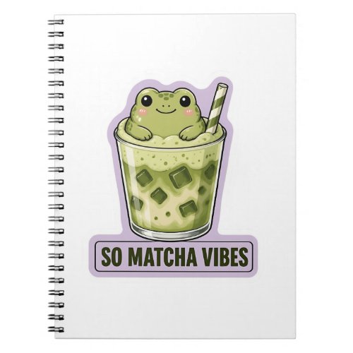So Matcha Vibes Cute Kawaii Frog Meme Notebook