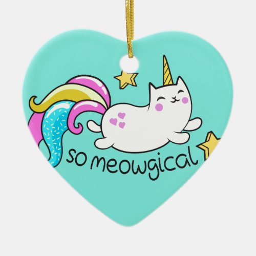 So Meowgical Cute Unicorn kitty glitter sparkles Ceramic Ornament