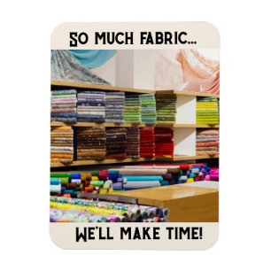 So much Fabric Magnet