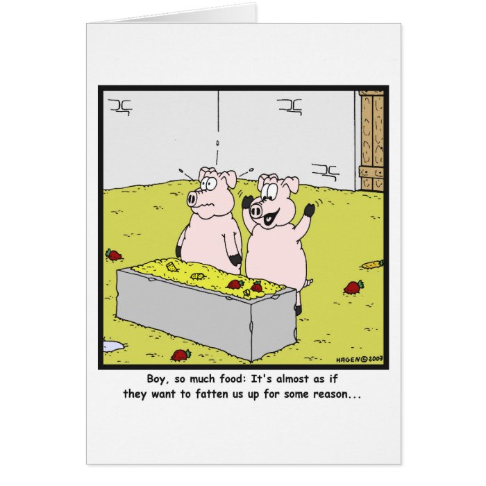 So much food Pig cartoon Greeting Cards