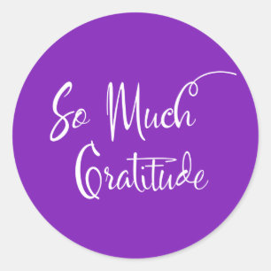 So Much Gratitude Modern Script Typography Purple Classic Round Sticker