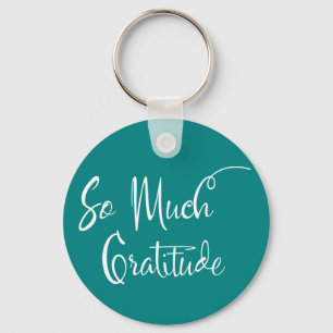 So Much Gratitude Modern Script Typography Teal Keychain