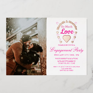 So Much Love Wedding Engagement Party Foil Invitation