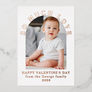 So Much Lovely Baby Valentine's Day Modern Foil Holiday Card