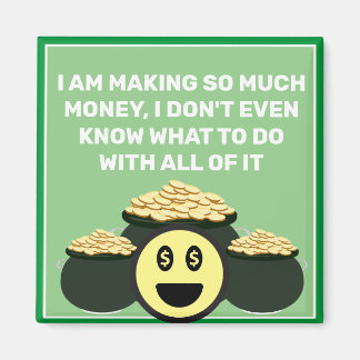 So Much Money Magnet