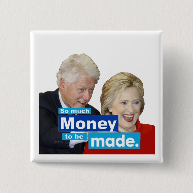 So MUCH money to be made. Button (Front)