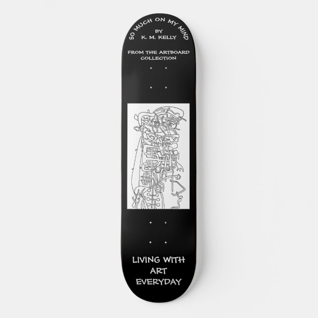 SO MUCH ON MY MIND SKATEBOARD (Front)