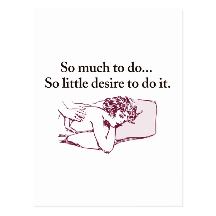 So much to do… So little desire to do it Postcard