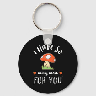 So Mushroom In My Heart Funny Valentine's Day Puns Keychain