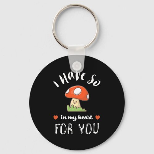 So Mushroom In My Heart Funny Valentines Day Puns Keychain