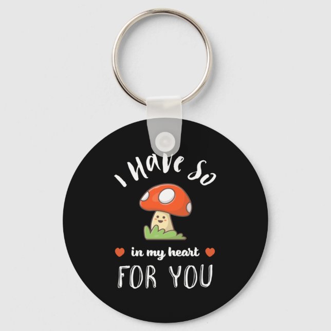So Mushroom In My Heart Funny Valentine's Day Puns Keychain (Front)