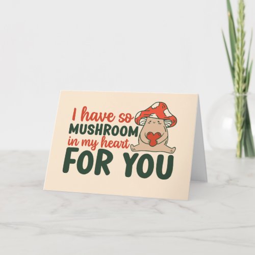 So Mushroom In My Heart Pun Funny Valentines Day Holiday Card