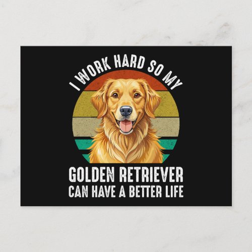 So My Golden Retriever Can Have A Better Life Postcard