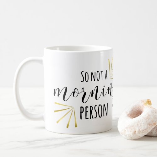 So Not A Morning Person Coffee Mug