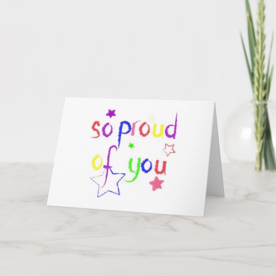 So Proud of You Congratulations Card | Zazzle.com