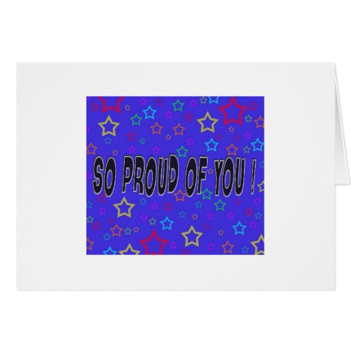 So Proud of You! Greeting Card | Zazzle