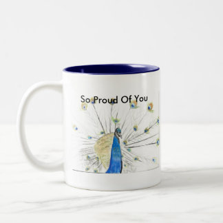 So Proud Of You peacock Mug... Two-Tone Coffee Mug