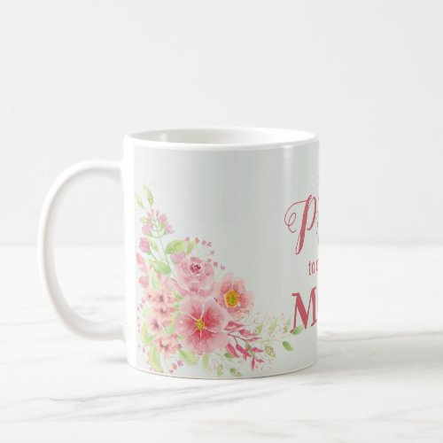 So Proud To Call You Mom floral Coffee Mug