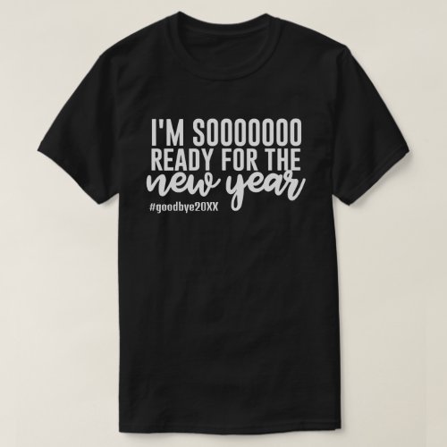 So Ready For The New Year T_Shirt