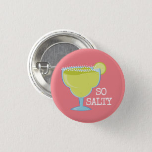 "So Salty" Margarita Glass Button