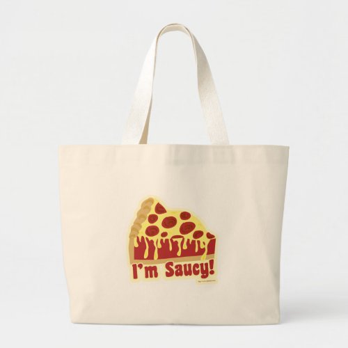 So Saucy Pizza Love Deep Dish Funny Slogan Large Tote Bag