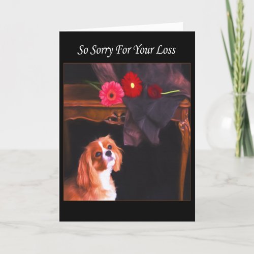 So Sorry For Your Loss Cavalier King Charles  Card