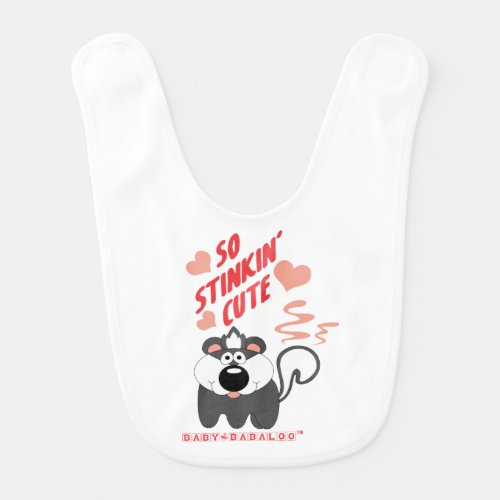 So Stinkin Cute Baby Bib