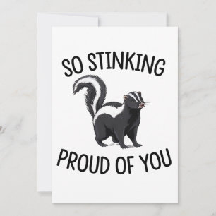 So Stinking Proud Of You Funny Skunk Graduation Invitation