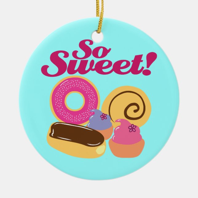 So Sweet Desserts Ceramic Ornament (Front)